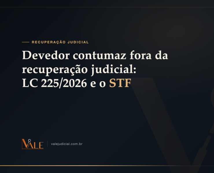 Devedor contumaz fora da recuperação judicial: a LC 225/2026 e a ADI 7.943